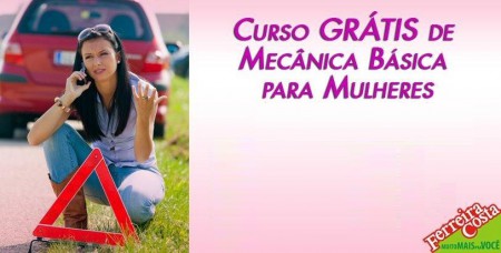 Curso gratuito de Mecânica Básica para Mulheres